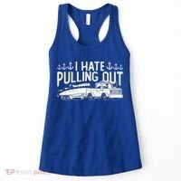 I Hate Pulling Out Retro Boating Boat Captain For Cool Gift Women's Tank Top thumb 0