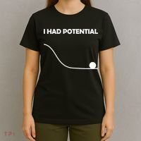 I Had Potential Funny Sarcastic T-Shirt thumb 4