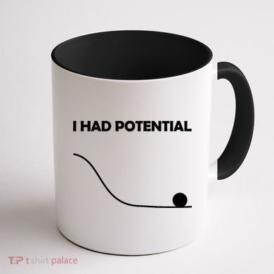 I Had Potential Funny Sarcastic Coffee Mug back