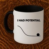 I Had Potential Funny Sarcastic Coffee Mug thumb 2
