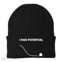 I Had Potential Funny Sarcastic Beanie thumb 0