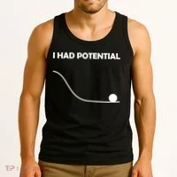 I Had Potential Funny Sarcastic Tank Top thumb 3