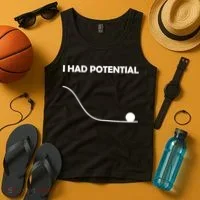 I Had Potential Funny Sarcastic Tank Top thumb 4