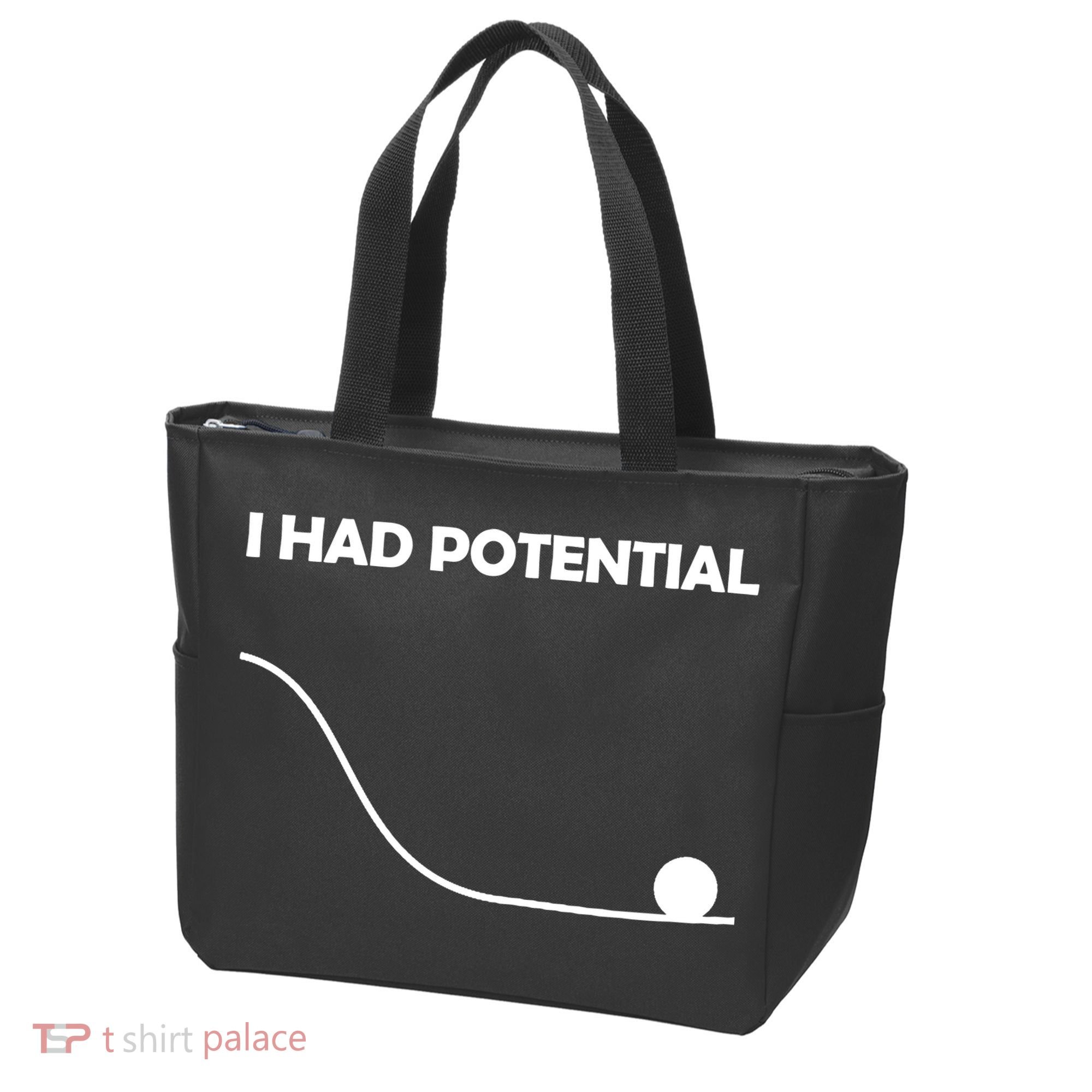 I Had Potential Funny Sarcastic Tote Bag