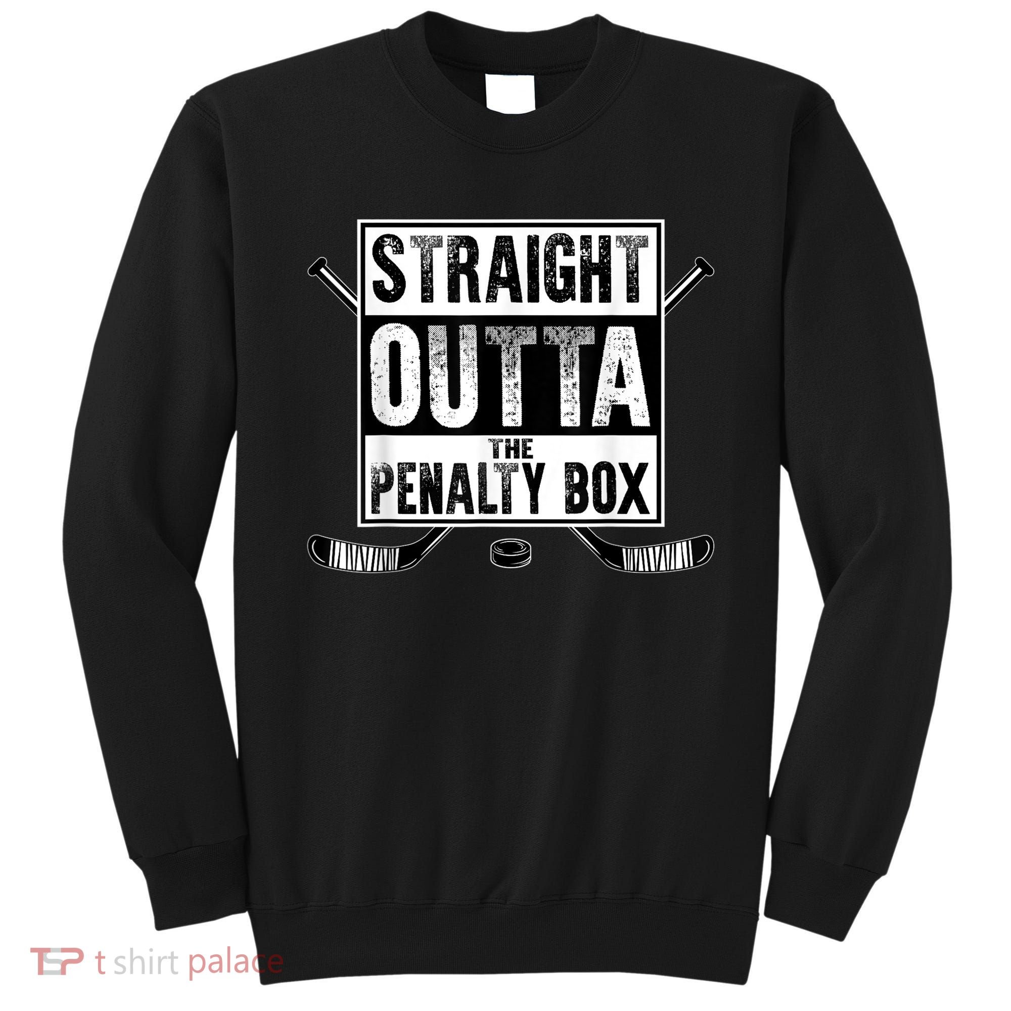 Ice Hockey Player Gift Straight Outta The Penalty Box Gift Sweatshirt