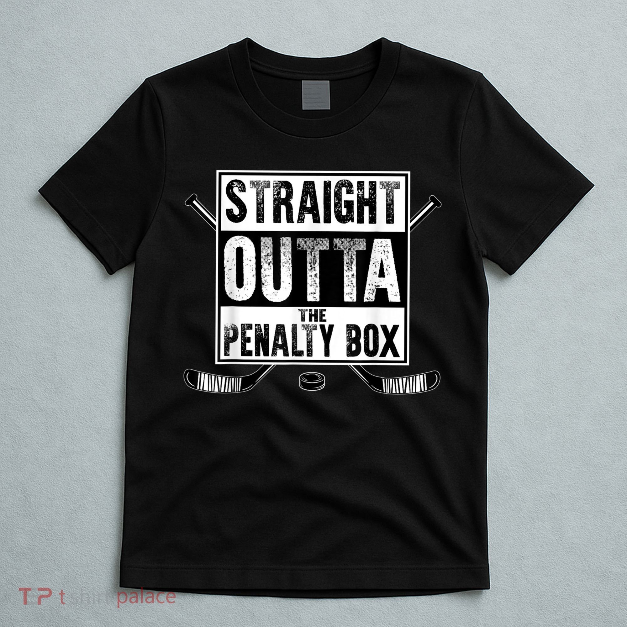 Ice Hockey Player Gift Straight Outta The Penalty Box Gift T-Shirt