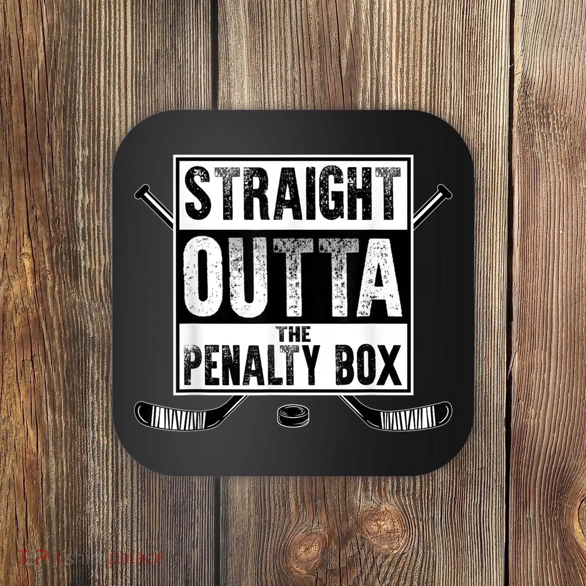 Ice Hockey Player Gift Straight Outta The Penalty Box Gift Coaster
