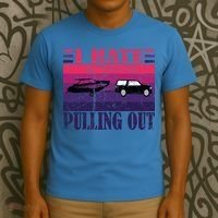 I Hate Pulling Out Retro Boating Boat Captain Gift T-Shirt thumb 3