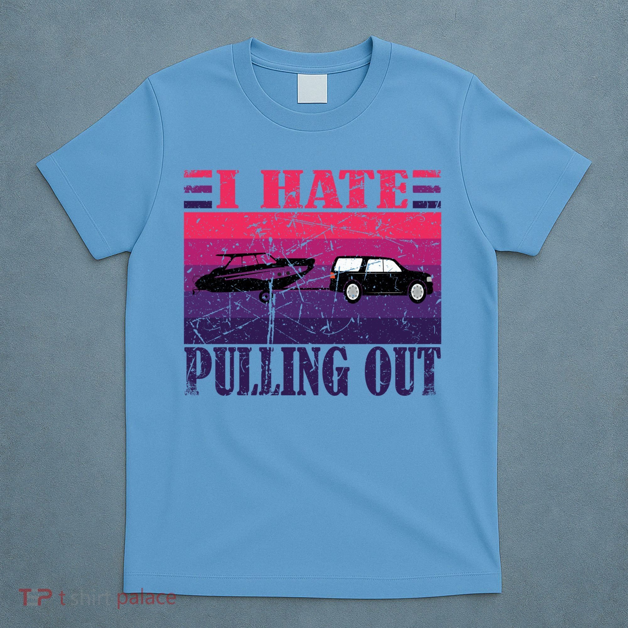 I Hate Pulling Out Retro Boating Boat Captain Gift T-Shirt
