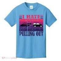 I Hate Pulling Out Retro Boating Boat Captain Gift Kids T-Shirt thumb 0