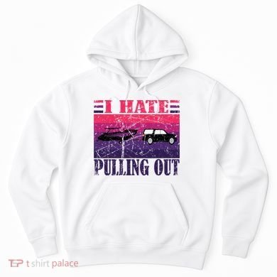 I Hate Pulling Out Retro Boating Boat Captain Gift Hoodie