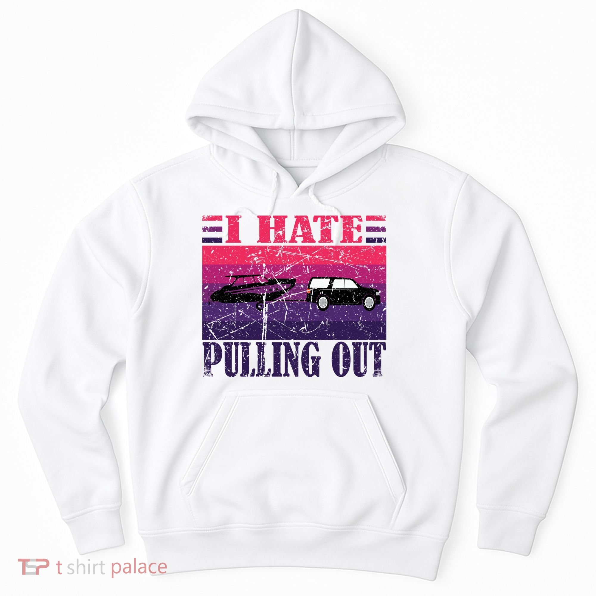 I Hate Pulling Out Retro Boating Boat Captain Gift Hoodie