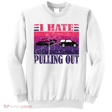 I Hate Pulling Out Retro Boating Boat Captain Gift Sweatshirt