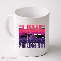 I Hate Pulling Out Retro Boating Boat Captain Gift Coffee Mug thumb 0