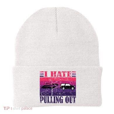 I Hate Pulling Out Retro Boating Boat Captain Gift Beanie