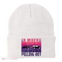 I Hate Pulling Out Retro Boating Boat Captain Gift Beanie thumb 0