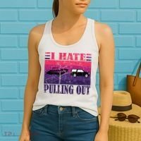 I Hate Pulling Out Retro Boating Boat Captain Gift Women's Tank Top thumb 2