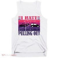 I Hate Pulling Out Retro Boating Boat Captain Gift Tank Top thumb 0