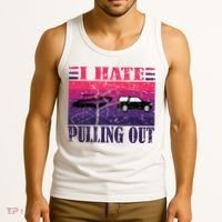 I Hate Pulling Out Retro Boating Boat Captain Gift Tank Top thumb 3