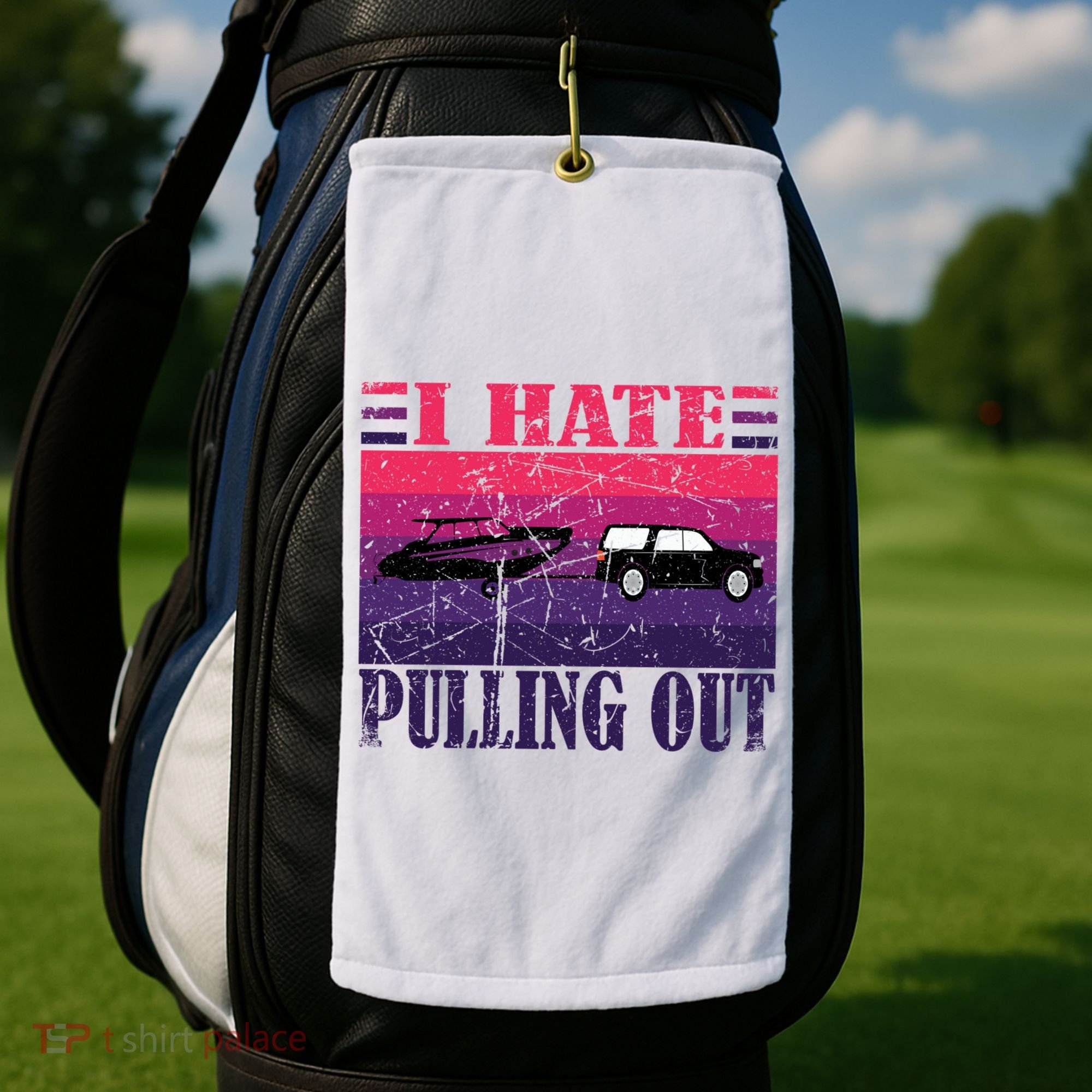 I Hate Pulling Out Retro Boating Boat Captain Gift Golf Towel