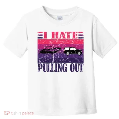 I Hate Pulling Out Retro Boating Boat Captain Gift Toddler T-Shirt