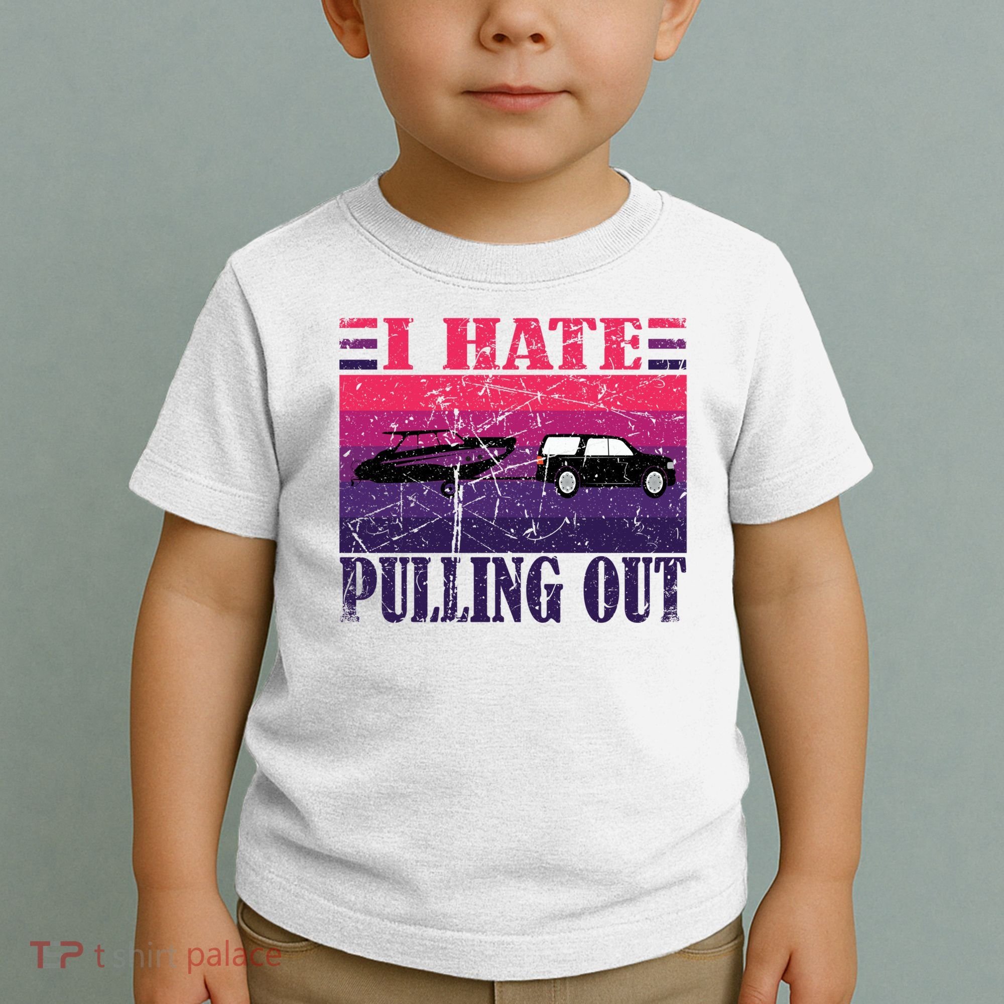 I Hate Pulling Out Retro Boating Boat Captain Gift Toddler T-Shirt