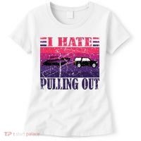 I Hate Pulling Out Retro Boating Boat Captain Gift Women's T-Shirt thumb 0