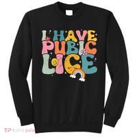 I Have Pubic Lice Groovy  Sweatshirt thumb 0