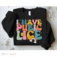 I Have Pubic Lice Groovy  Sweatshirt thumb 2