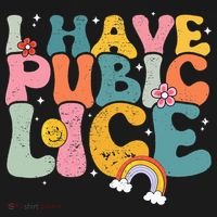 I Have Pubic Lice Groovy  Sweatshirt thumb 3