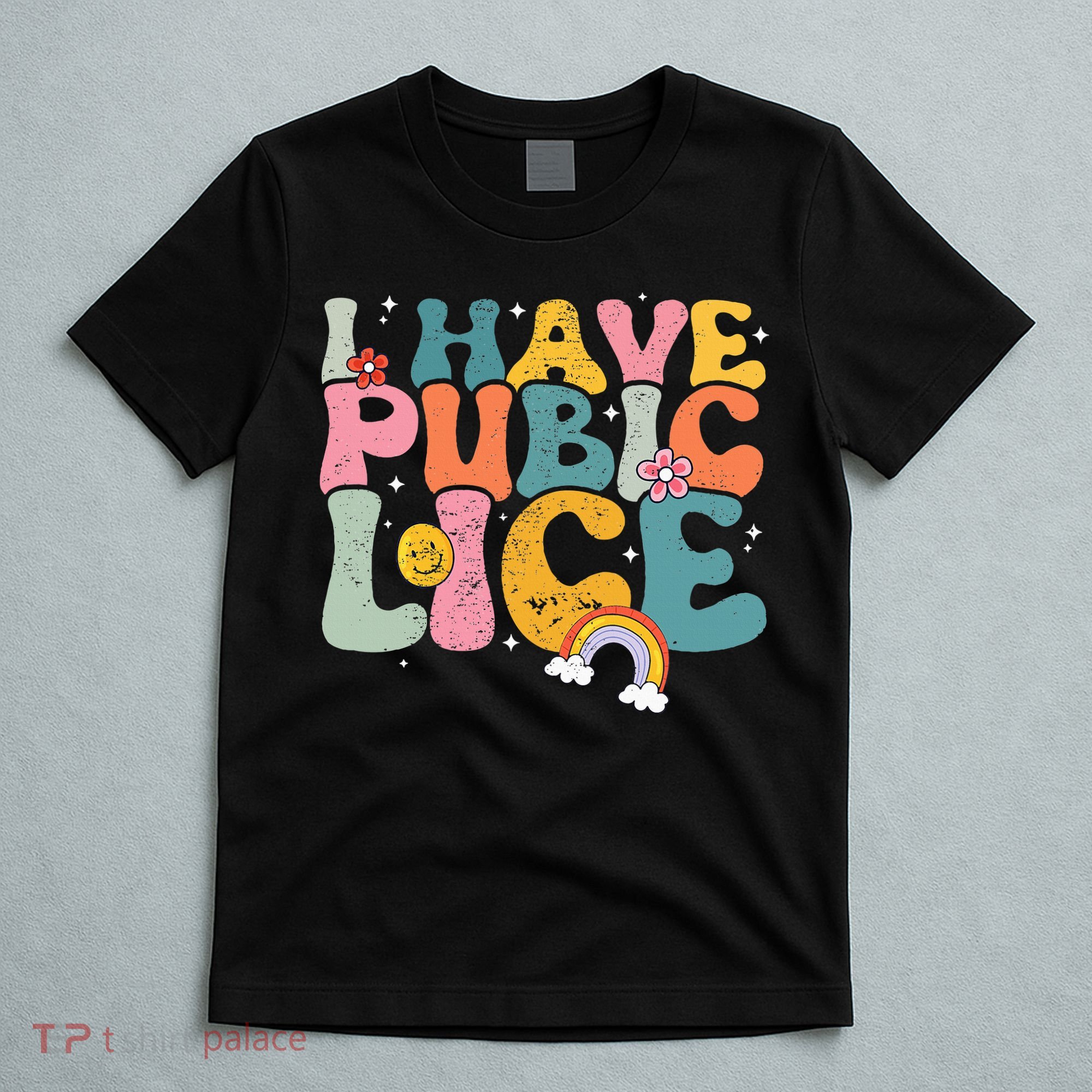 I Have Pubic Lice Groovy  T-Shirt