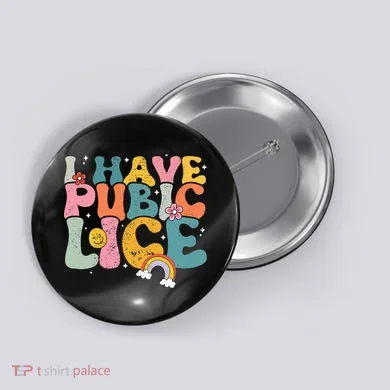 I Have Pubic Lice Groovy  Button