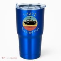 I Hate Pulling Out Retro Boating Boat Captain Funny Gift Tumbler thumb 0