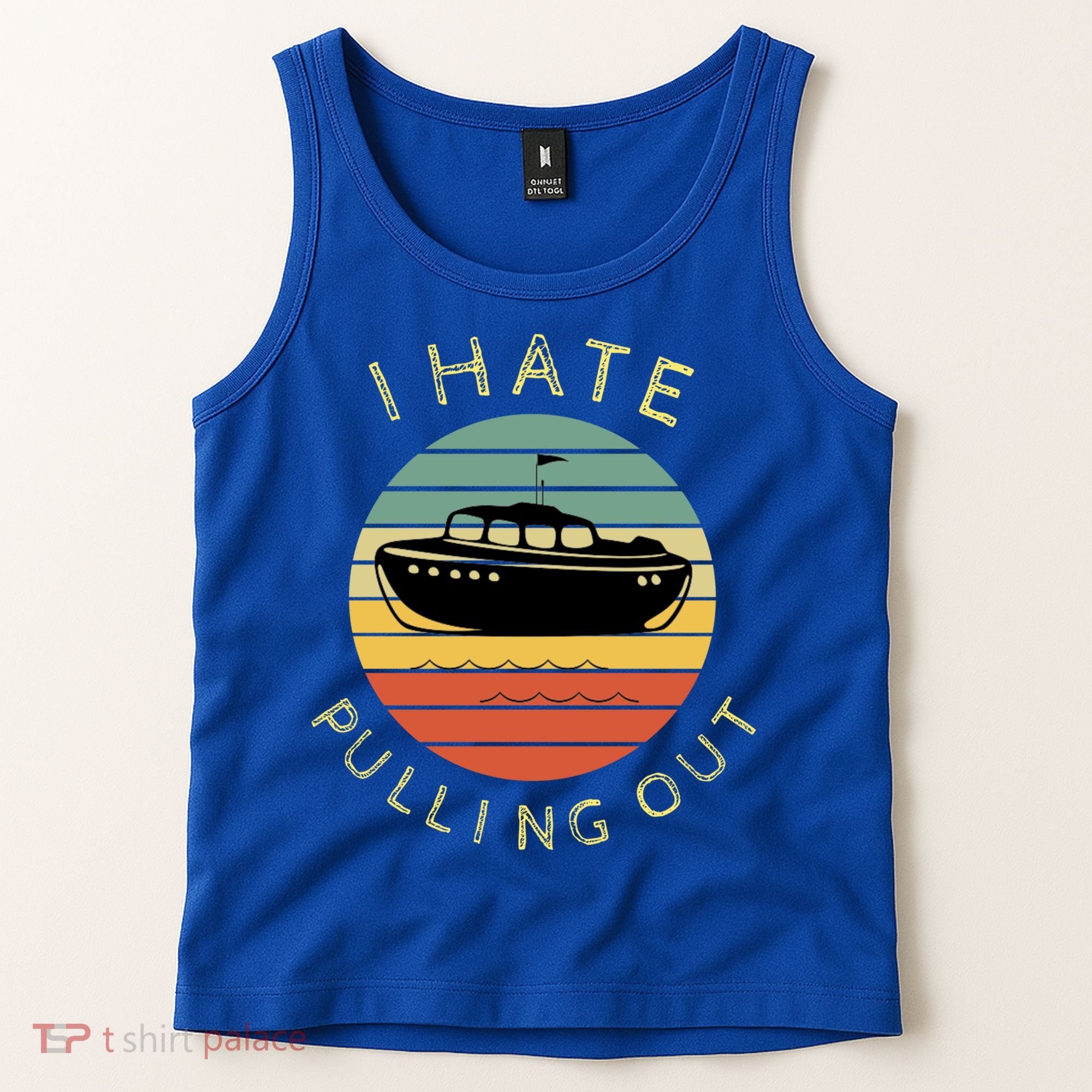 I Hate Pulling Out Retro Boating Boat Captain Funny Gift Tank Top