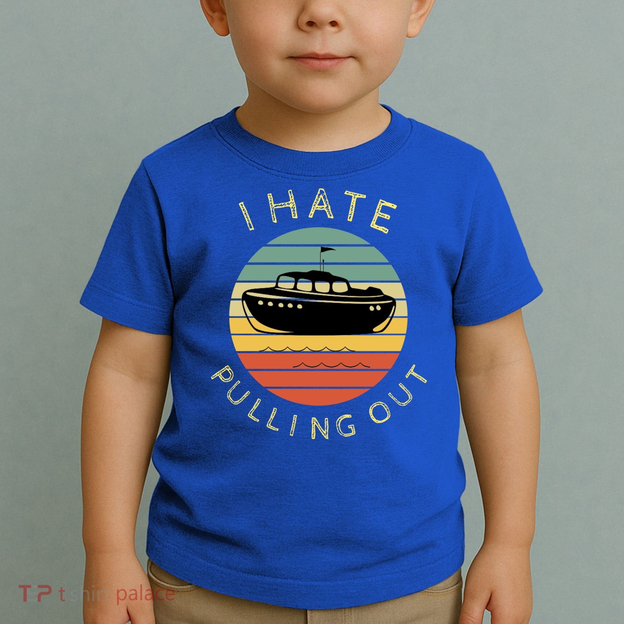 I Hate Pulling Out Retro Boating Boat Captain Funny Gift Toddler T-Shirt