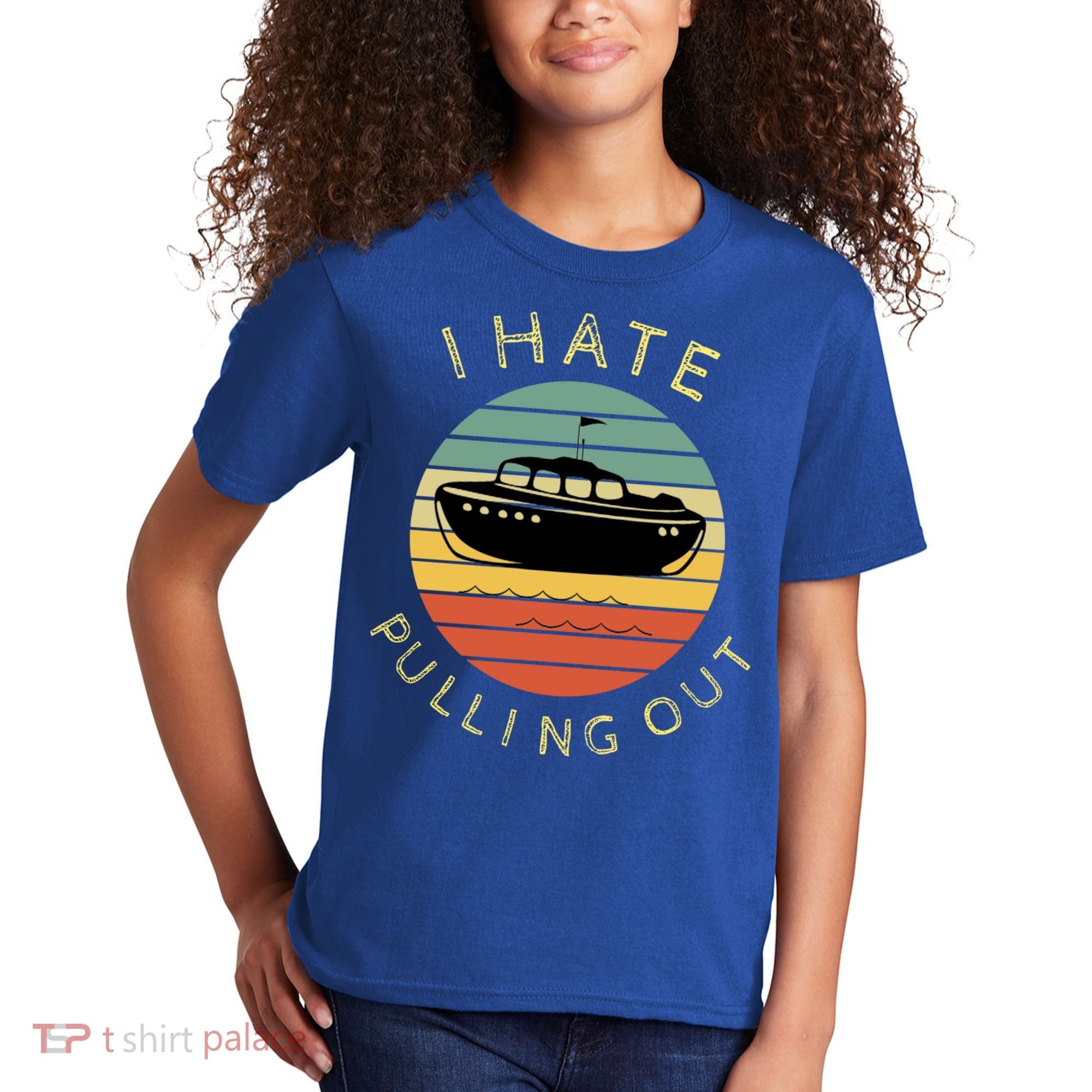 I Hate Pulling Out Retro Boating Boat Captain Funny Gift Kids T-Shirt