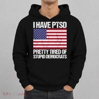 I Have PTSD Pretty Tired Of Stupid Democrats Hoodie thumb 0