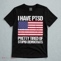 I Have PTSD Pretty Tired Of Stupid Democrats T-Shirt thumb 5