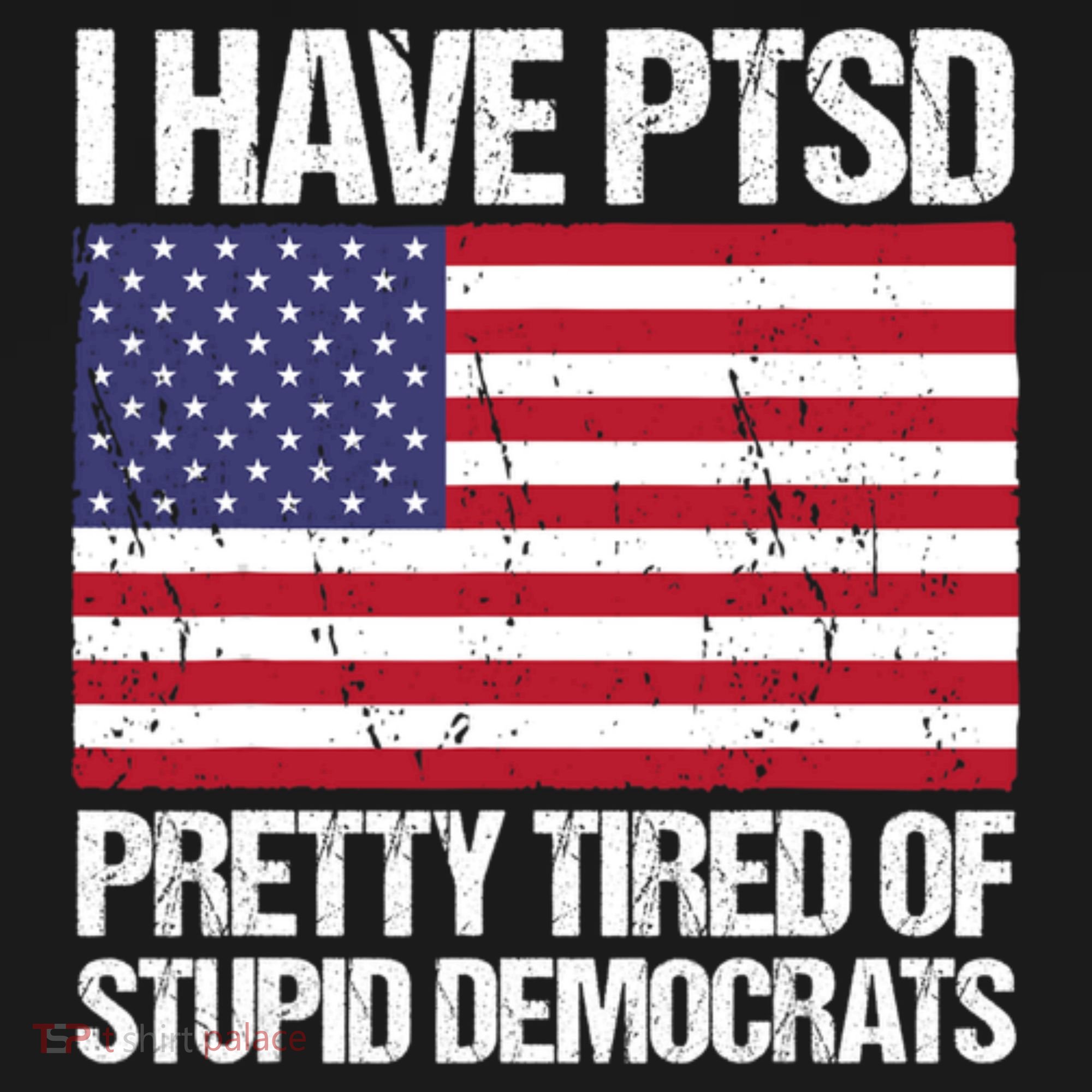 I Have PTSD Pretty Tired Of Stupid Democrats Bucket Hat