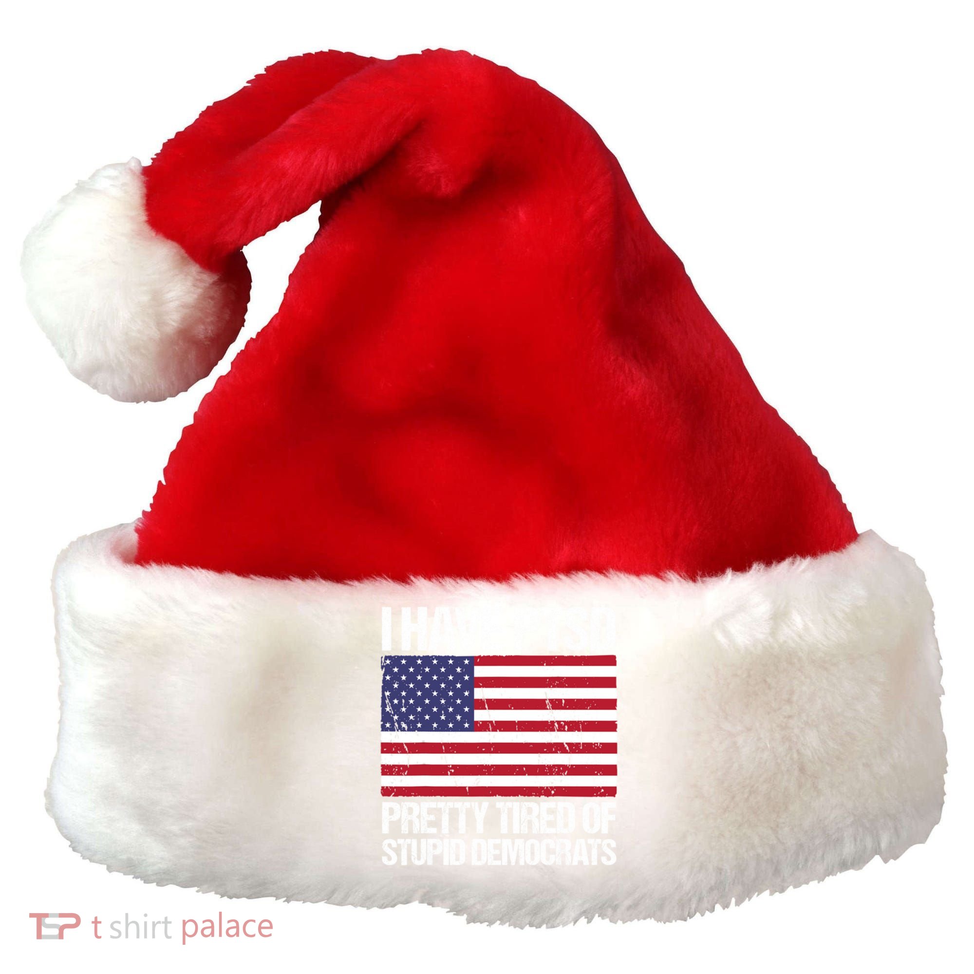 I Have PTSD Pretty Tired Of Stupid Democrats Santa Hat