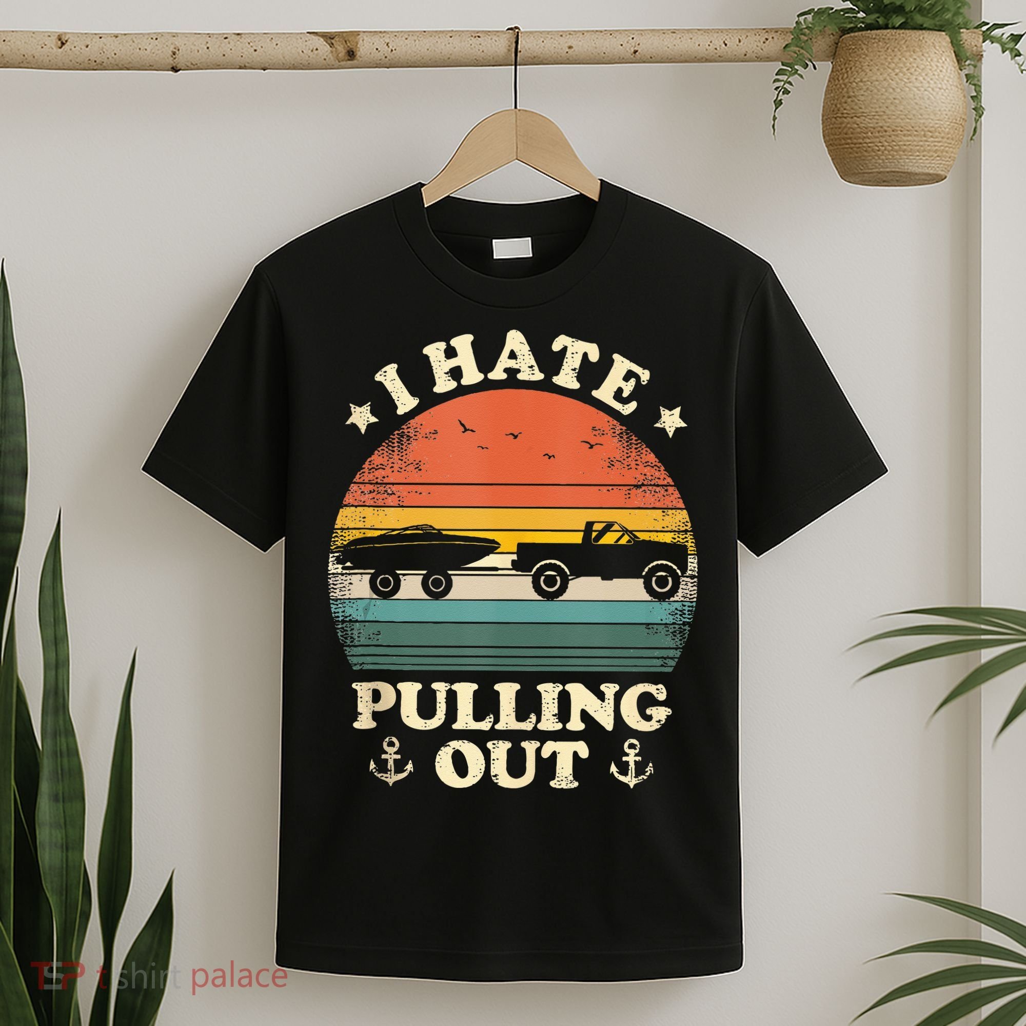 I Hate Pulling Out Vintage Boating Boat Trailer Captain T-Shirt