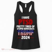 I Have PTSD Pretty Tired Of Stupid Democrats Trump 2024 Women's Tank Top thumb 0