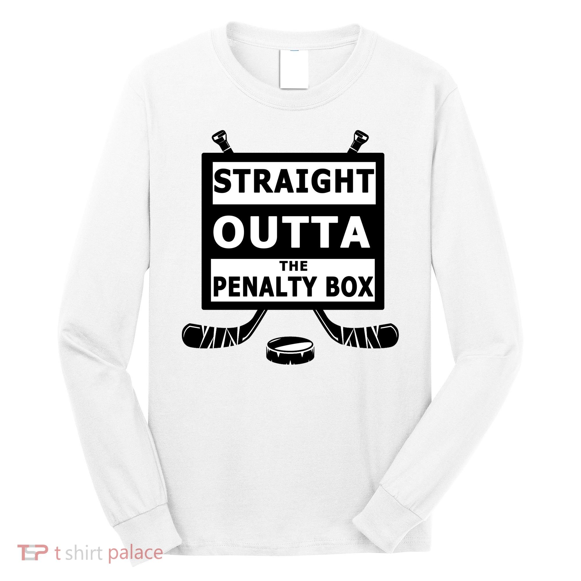 Ice Hockey Player Straight Outta The Penalty Box Long Sleeve Shirt
