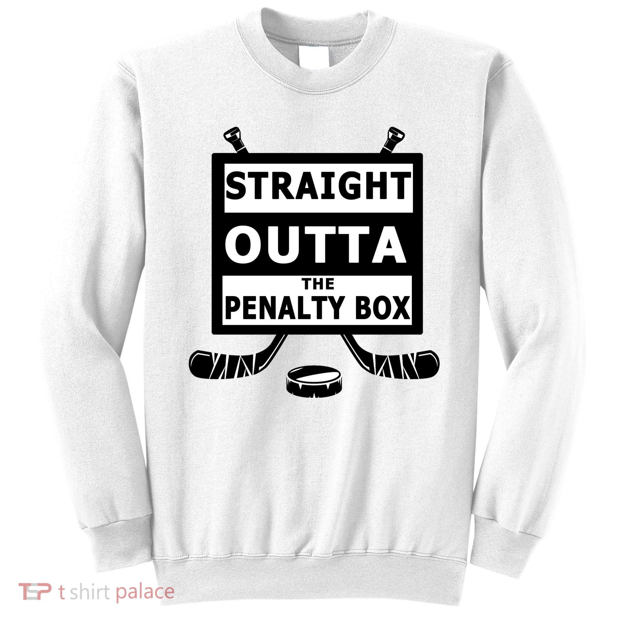 Ice Hockey Player Straight Outta The Penalty Box Sweatshirt