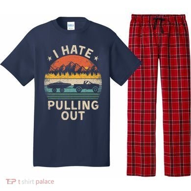 I Hate Pulling Out Vintage Boating Boat Trailer Captain Pajama Set