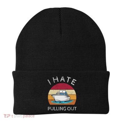 I Hate Pulling Out Retro Boating Boat Captain Gift Beanie