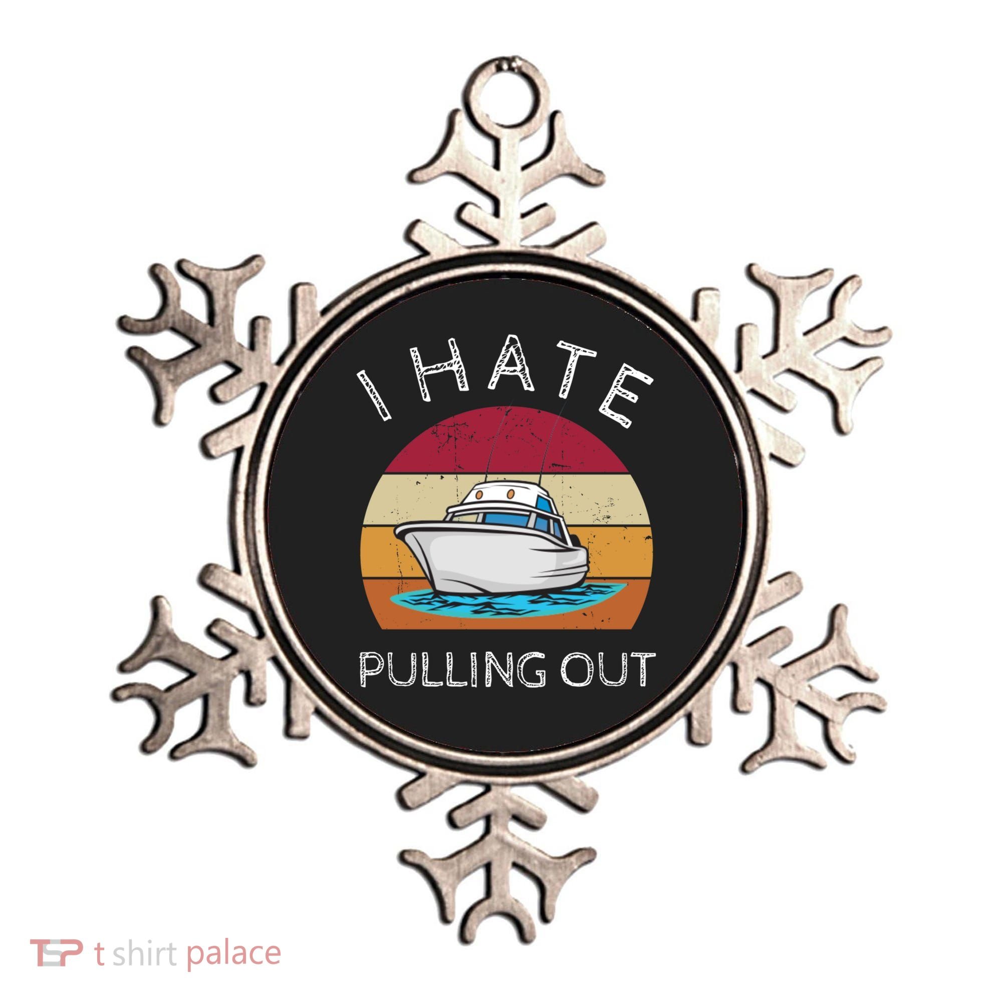 I Hate Pulling Out Retro Boating Boat Captain Gift Ornament
