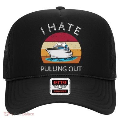 I Hate Pulling Out Retro Boating Boat Captain Gift Hat
