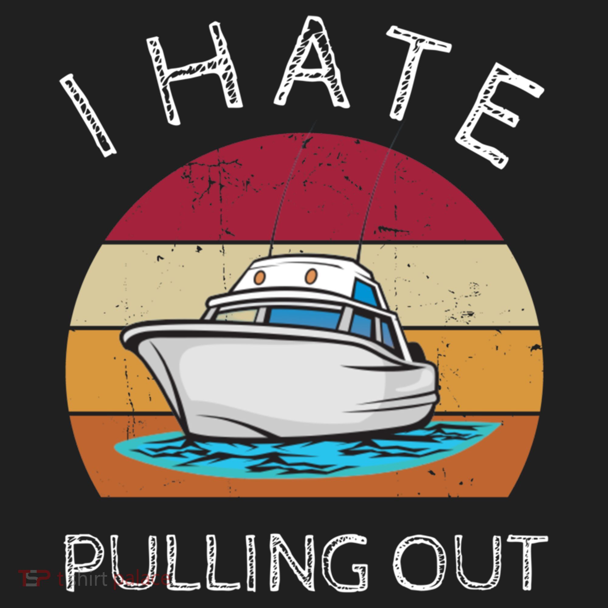 I Hate Pulling Out Retro Boating Boat Captain Gift Golf Towel