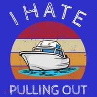 I Hate Pulling Out Retro Boating Boat Captain Gift Polo thumb 2